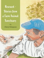 Rescued - Stories from a Farm Animal Sanctuary 1038361419 Book Cover