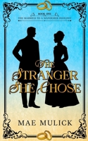The Stranger She Chose (The Married to a Wanderer Duology) 1764519701 Book Cover