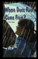 Where Does Rain Come From? 1435889746 Book Cover