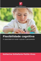 Flexibilidade cognitiva (Portuguese Edition) 6208131952 Book Cover
