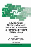 Environmental Contamination and Remediation Practices at Former and Present Military Bases 0792352483 Book Cover