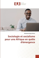 Sociologie et socialisme pour une Afrique en quête d'émergence 6203451657 Book Cover