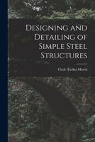 Designing and Detailing of Simple Steel Structures 1015792987 Book Cover