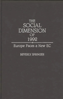 The Social Dimension of 1992: Europe Faces a New EC (Contributions in Labor Studies) 0275941825 Book Cover