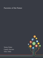 Factories of the Future 101327606X Book Cover