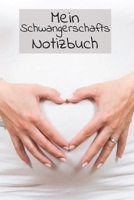 Mein Schwangerschafts Notizbuch: Kalender I Monatsplaner I Familienplaner I Planer Din A5 120 Seiten I Tagebuch I Ideenbuch I Baby Momente I Geburt I Werdende Mama I Mutter I Nachwuchs 1677459190 Book Cover