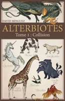 Alterbiotes - Tome 1 (French Edition) B0F2F9ZLDT Book Cover