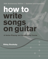 How to Write Songs on Guitar 2 1493051768 Book Cover