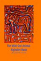 The Wild-Out Animal Alphabet Book 1367733227 Book Cover