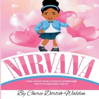 NIRVANA: A New Thought Book Of Positive Affirmations For Little Girls B08KFYXHXW Book Cover