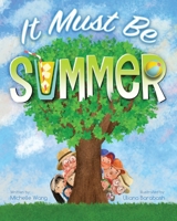 It Must Be Summer (It Must Be Seasons) 173902480X Book Cover