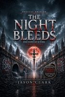 The Night Bleeds — Special Edition: One Fang at a Time Chronicles — Book One (Includes The Hunter’s Codex: Exclusive Species Lore) B0FW5NSMFY Book Cover