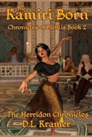 The Kamiri Born: Chronicles of Mehlis Book 2 1975922751 Book Cover