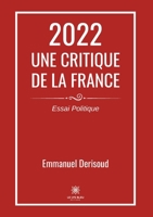 2022 Une critique de la France B0BTRVNYYZ Book Cover