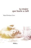 La Mujer Que Huele a Caf� 1793104301 Book Cover