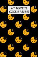 My Favorite Cookie Recipes: Cookbook with Recipe Cards for Your Cookie Recipes 1796519413 Book Cover