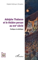 Adolphe Thalasso et le théâtre persan au XIXe siècle: Poétique et esthétique (French Edition) 2140492676 Book Cover