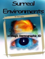 Surreal Environments In Magic Stereographic 3D B0B92V1PTR Book Cover