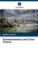 Schamanismus und Cine-Trance 6203651567 Book Cover