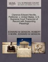 Clarence Edward Neville, Petitioner, v. United States. U.S. Supreme Court Transcript of Record with Supporting Pleadings 127064579X Book Cover