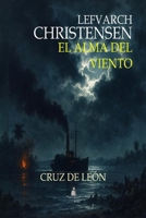 EL ALMA DEL VIENTO: CRUZ DE LEÓN (Spanish Edition) B0GDMYG3TP Book Cover