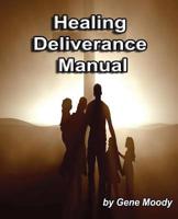 Healing Deliverance Manual 1540414973 Book Cover