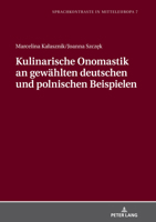 Kulinarische Onomastik an Gewaehlten Deutschen und Polnischen Beispielen 3631812841 Book Cover