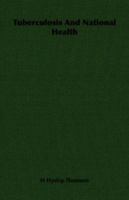 Tuberculosis and National Health 1406735167 Book Cover