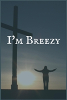 I'm Breezy: The Food and Eating Disorder Recovery Confidential Journaling Notebook 1706069545 Book Cover