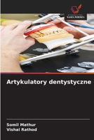 Artykulatory dentystyczne (Polish Edition) 620948817X Book Cover