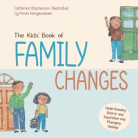 The Kids' Book of Family Changes. Understanding Divorce and Separation and Managing Feelings 1739091442 Book Cover