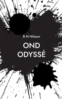 Ond Odyssé: Polisroman 9179699375 Book Cover