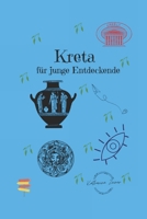 Kreta für junge Entdeckende (German Edition) B0H6FCQQXX Book Cover