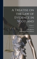 A Treatise on the law of Evidence in Scotland; Volume 2 1241002894 Book Cover