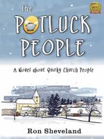 The Potluck People: A Novel about Quirky Church People 0964467410 Book Cover