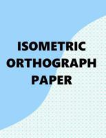 Isometric Orthographic Paper 198588416X Book Cover