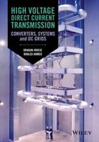 High Voltage Direct Current Transmission: Converters, Systems and DC Grids B01CCQG2L0 Book Cover