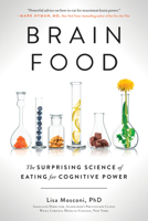 Brain Food: The Surprising Science of Eating for Cognitive Power 0241299047 Book Cover