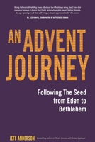 An Advent Journey: Following The Seed from Eden to Bethlehem 1706151144 Book Cover