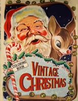 Vintage Christmas Coloring Book: 40 Coloring Pages with Old Fashioned Christmas Theme Designs for Men & Women to Relax and Have Fun B0CNK5PDBB Book Cover