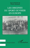 Les origines du sport ouvrier en Europe 2738425534 Book Cover