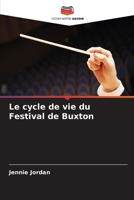 Le cycle de vie du Festival de Buxton (French Edition) 6209932495 Book Cover