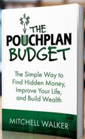 The PouchPlan Budget: The Simple Way to Find Hidden Money,Improve Your Life, and Build Wealth 0999133500 Book Cover