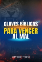 CLAVES BÍBLICAS PARA VENCER AL MAL (Spanish Edition) B0F2G3P7J4 Book Cover