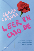 Leer en caso de... Poemas refugio para emergencias emocionales / Read in Case of ... (Spanish Edition) 8410396025 Book Cover