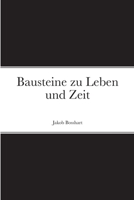 Bausteine zu Leben und Zeit 1471746291 Book Cover