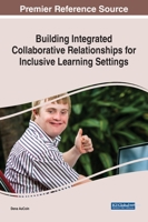 Building Integrated Collaborative Relationships for Inclusive Learning Settings 1799868168 Book Cover