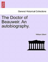 The Doctor of Beauweir. An autobiography.VOL.II 1241367531 Book Cover