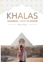 Khalas: Alexandria - Wiege des Wissens (German Edition) 375975175X Book Cover