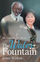 The Water Fountain: Jesus Within 1973632071 Book Cover